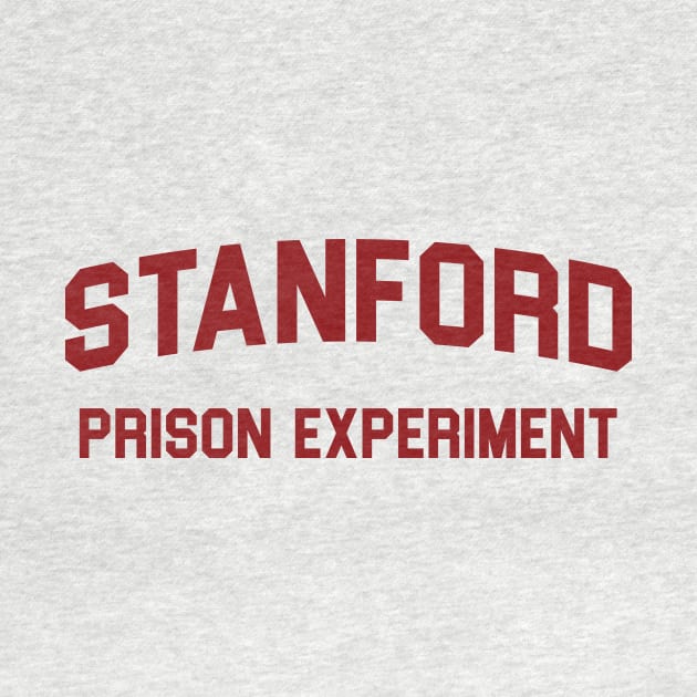 Stanford Prison Experiment (Red Text) by BackOnMyBSDesigns